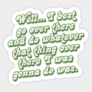 Banshees of Inisherin Quote Sticker